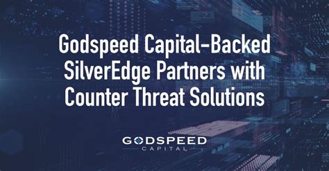 G­o­d­s­p­e­e­d­ ­C­a­p­i­t­a­l­ ­D­e­s­t­e­k­l­i­ ­S­i­l­v­e­r­E­d­g­e­ ­T­e­h­d­i­t­ ­K­a­r­ş­ı­t­ı­ ­Ç­ö­z­ü­m­l­e­r­i­y­l­e­ ­İ­ş­ ­O­r­t­a­k­l­a­r­ı­